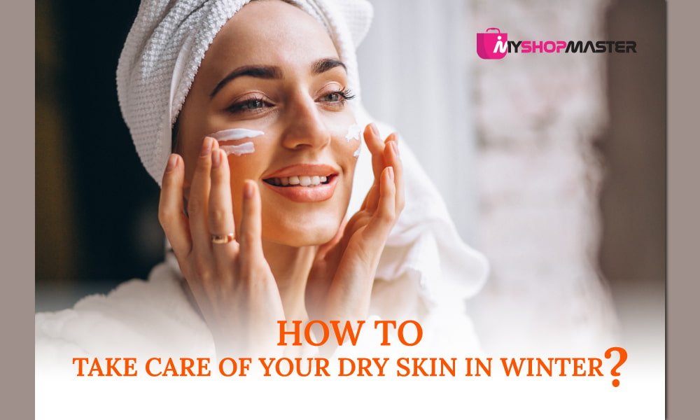 how to take care of your dry skin in winter min