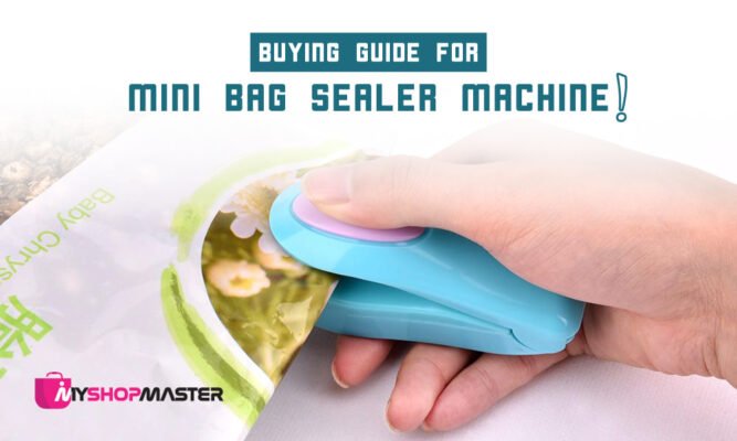 Buying guide for mini bag sealer machine min