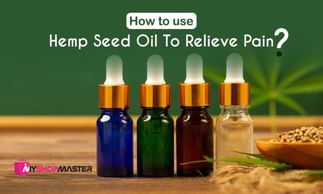 How to use hemp seed oil to relieve pain min