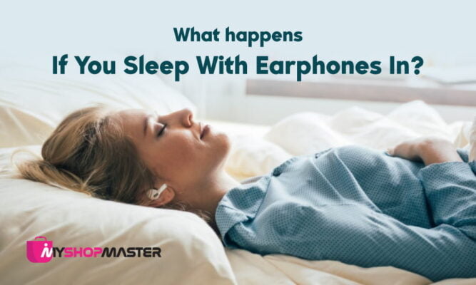 What happens if you sleep with earphones in min
