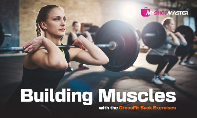 Building Muscles with the CrossFit Back Exercises min