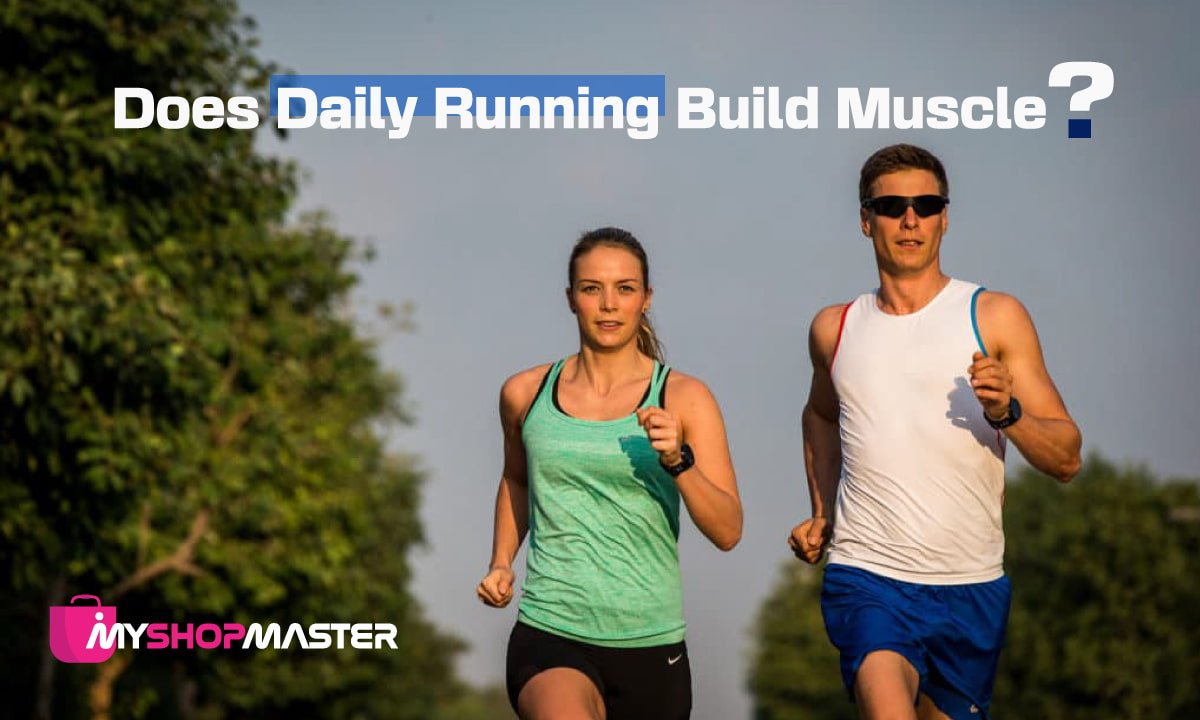 Does Daily Running Build Muscle min