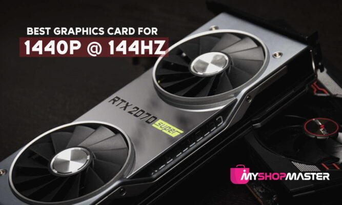 The Best Graphics Card for 1440p @ 144Hz min