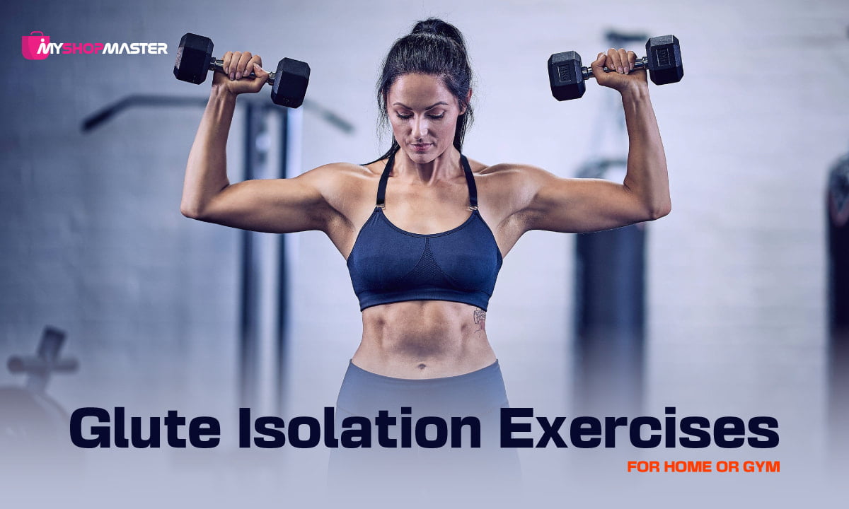 Ten Glute Isolation Exercises for Home or Gym min 1